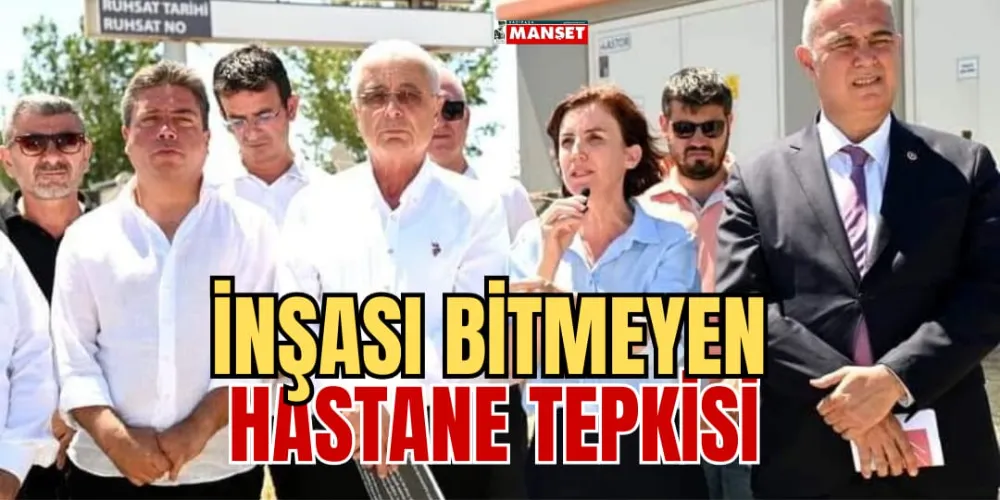 İNŞASI BİTMEYEN HASTANE TEPKİSİ