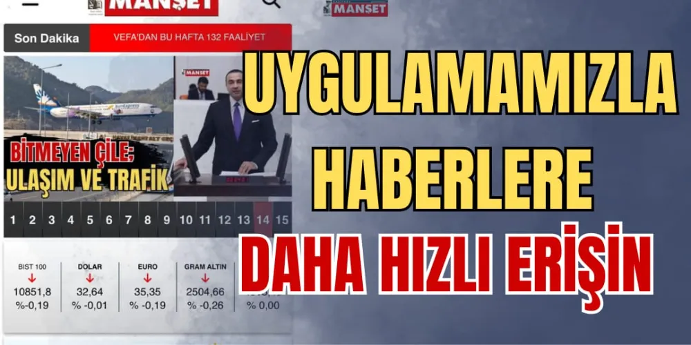 UYGULAMAMIZLA HABERLERE DAHA HIZLI ERİŞİN