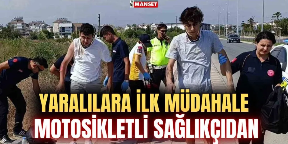 YARALILARA İLK MÜDAHALE MOTOSİKLETLİ SAĞLIKÇIDAN