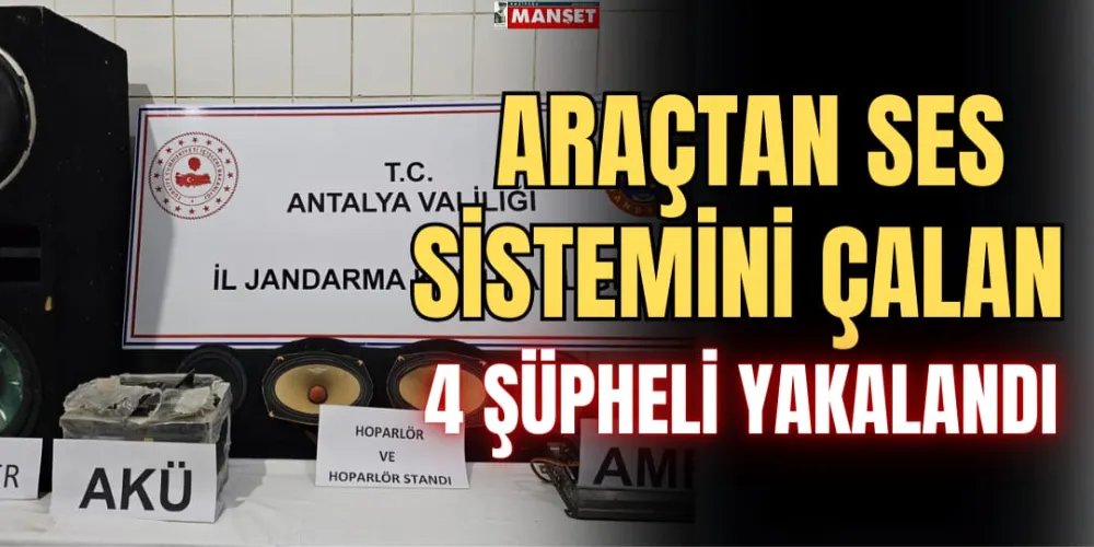 ARAÇTAN SES SİSTEMİNİ ÇALAN 4 ŞÜPHELİ TUTUKLANDI