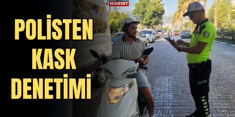 POLİSTEN KASK DENETİMİ