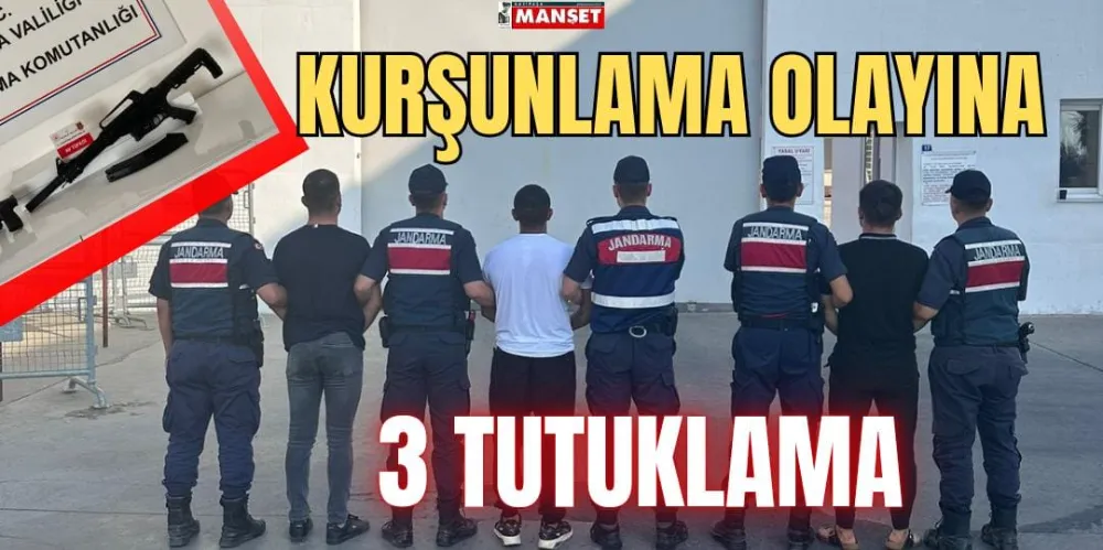 KURŞUNLAMA OLAYINA 3 TUTUKLAMA