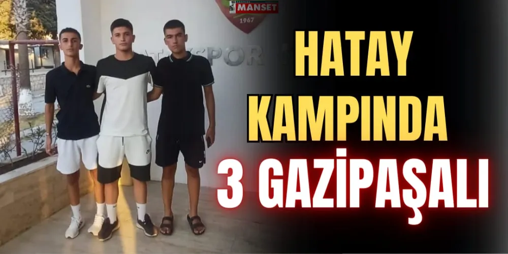 HATAY KAMPINDA 3 GAZİPAŞALI