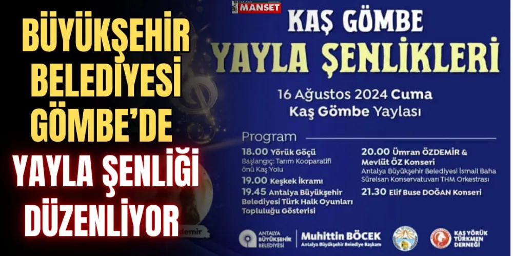 BÜYÜKŞEHİR BELEDİYESİ GÖMBE’DE YAYLA ŞENLİĞİ DÜZENLİYOR