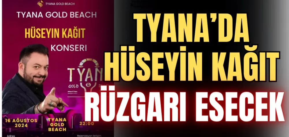 TYANA’DA HÜSEYİN KAĞIT RÜZGARI ESECEK