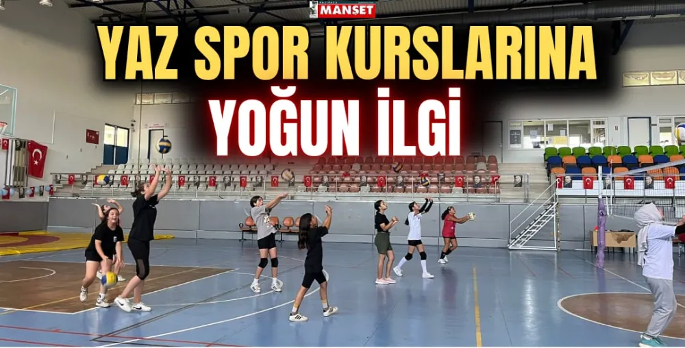 YAZ SPOR KURSLARINA YOĞUN İLGİ