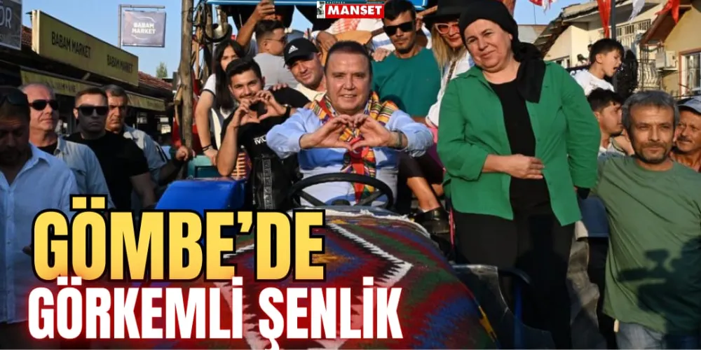 GÖMBE’DE GÖRKEMLİ ŞENLİK