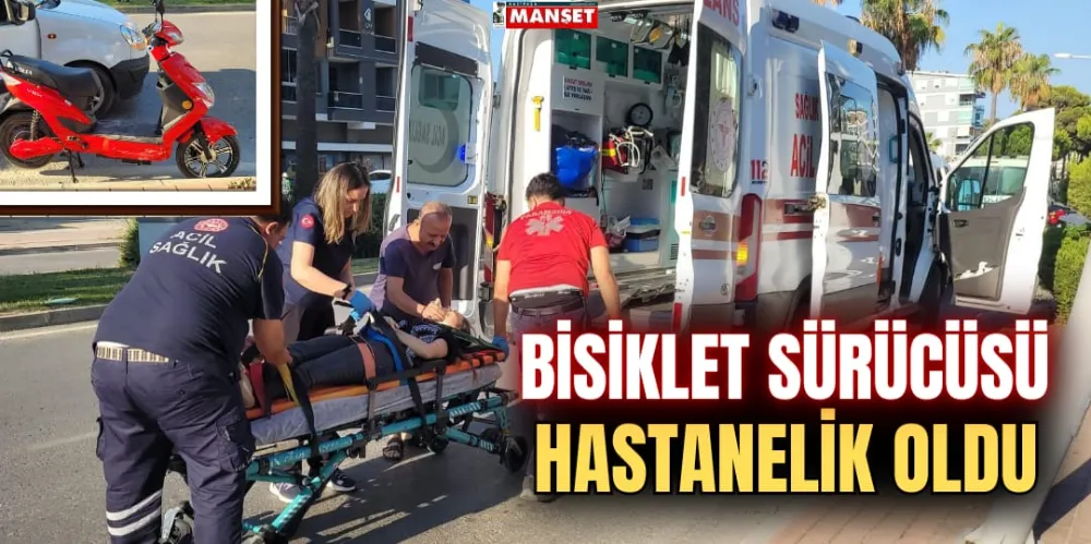 ELEKTRİKLİ BİSİKLET SÜRÜCÜSÜ HASTANELİK OLDU