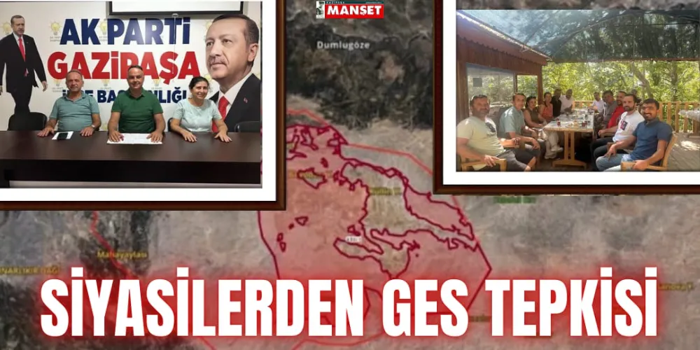 SİYASİLERDEN GES TEPKİSİ