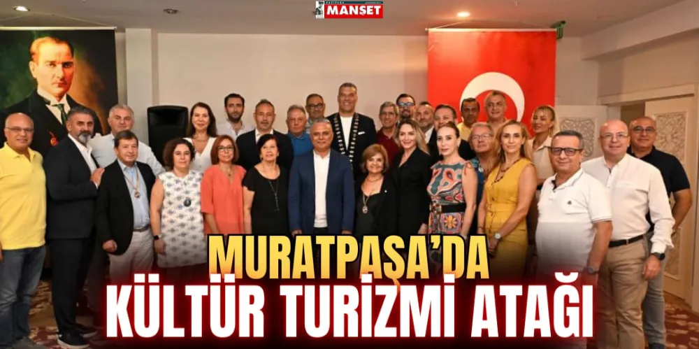 MURATPAŞA’DA KÜLTÜR TURİZMİ ATAĞI