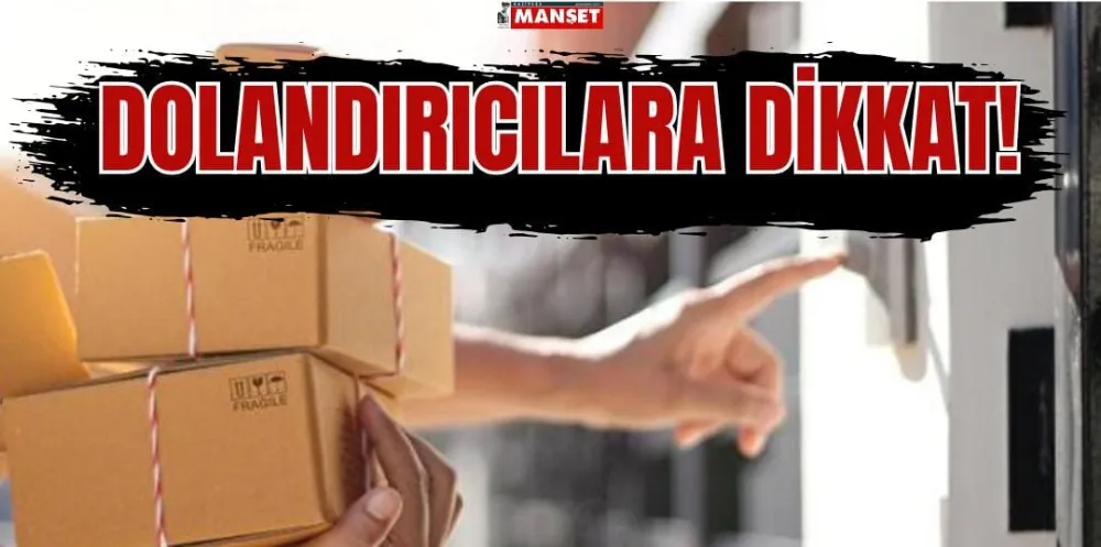 DOLANDIRICILARA DİKKAT!