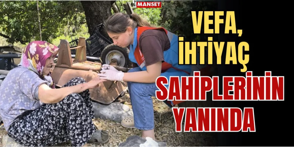 VEFA, İHTİYAÇ SAHİPLERİNİN YANINDA