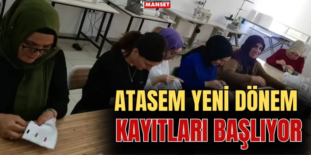 ATASEM YENİ DÖNEM KAYITLARI BAŞLIYOR