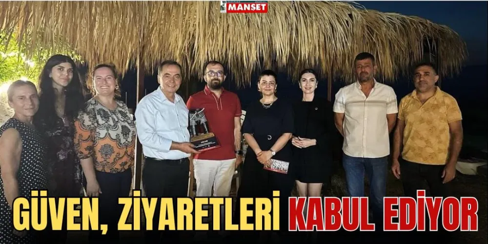 GÜVEN, ZİYARETLERİ KABUL EDİYOR