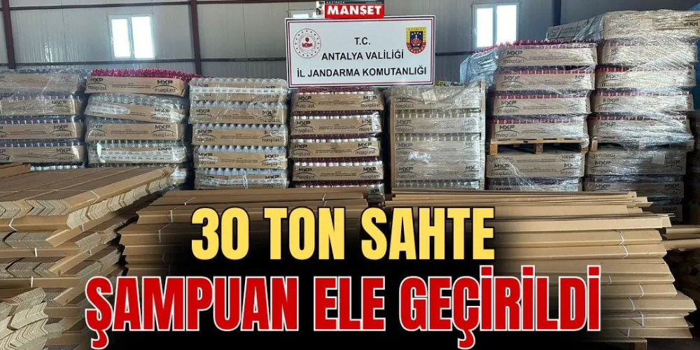  30 TON SAHTE ŞAMPUAN ELE GEÇİRİLDİ