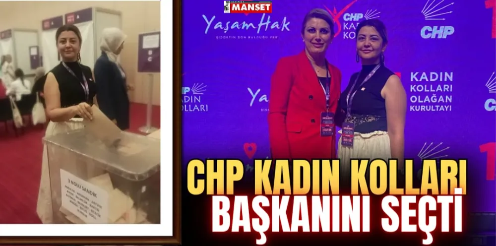 CHP KADIN KOLLARI BAŞKANINI SEÇTİ