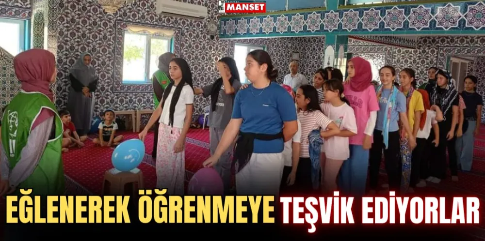 EĞLENEREK ÖĞRENMEYE TEŞVİK EDİYORLAR