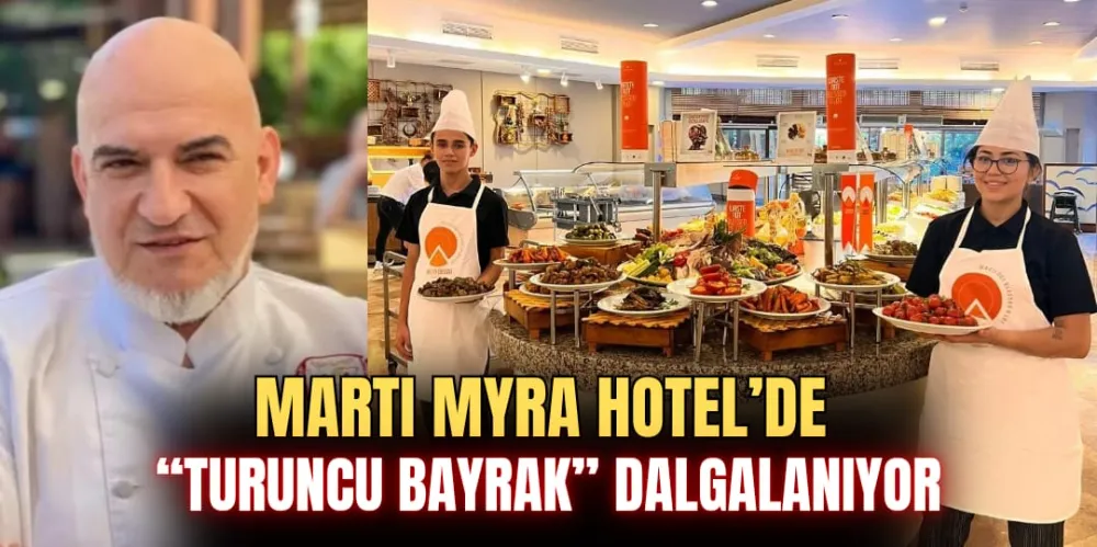 MARTI MYRA HOTEL’DE “TURUNCU BAYRAK” DALGALANIYOR 