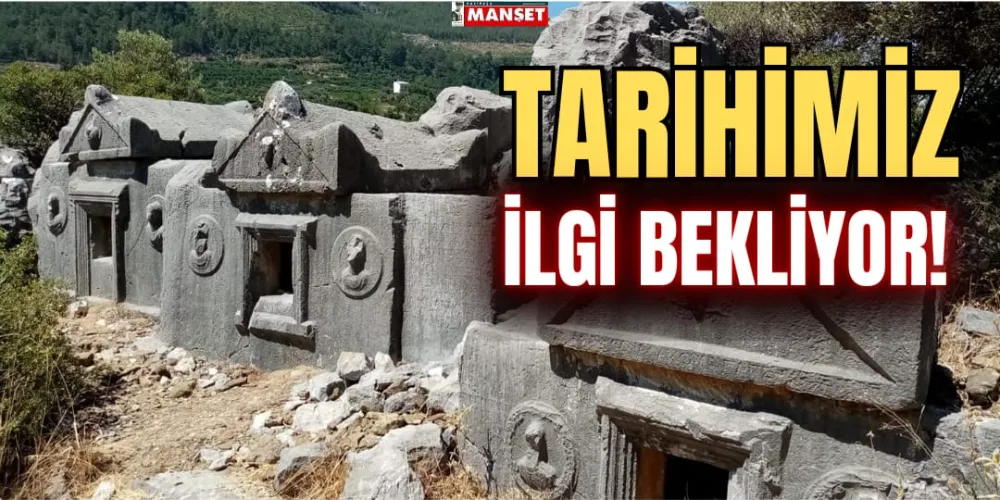 TARİHİMİZ İLGİ BEKLİYOR!