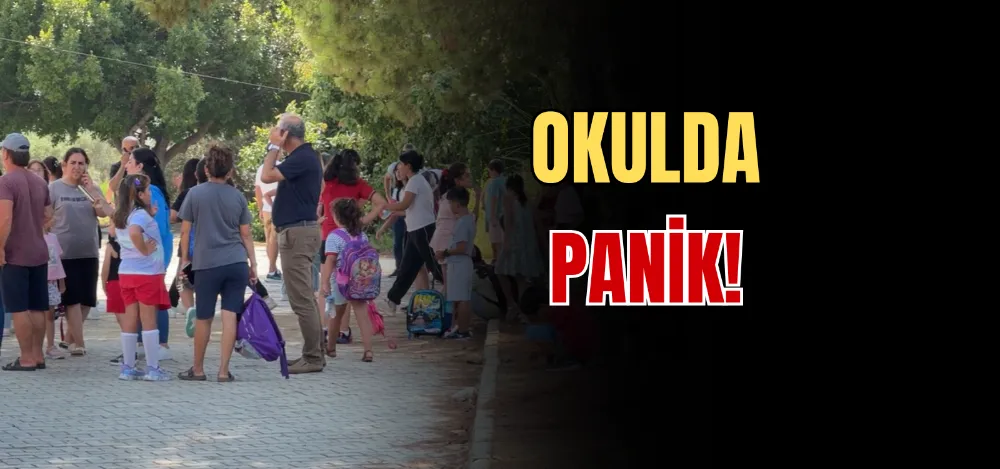 OKULDA PANİK! 