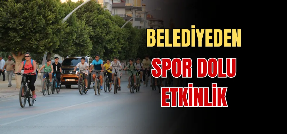 BELEDİYEDEN SPOR DOLU ETKİNLİK 