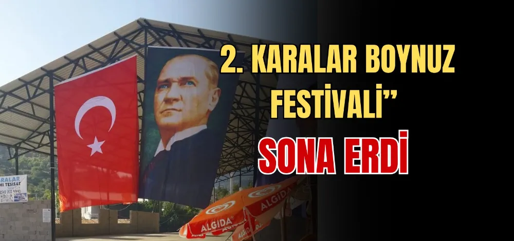 2. KARALAR BOYNUZ FESTİVALİ” SONA ERDİ 