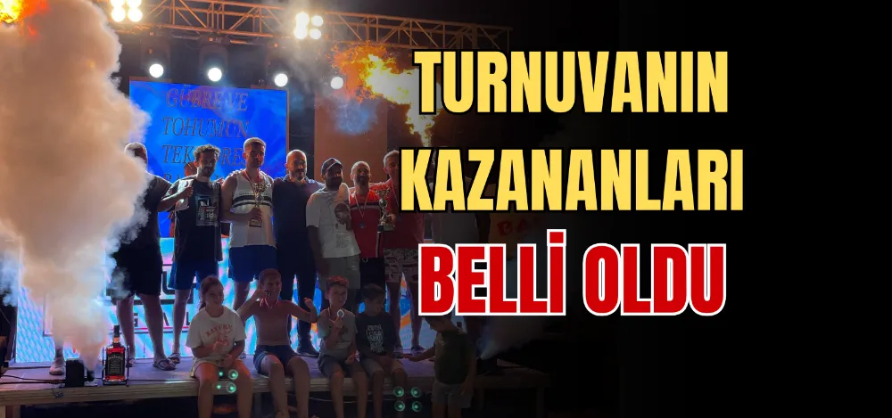 TURNUVANIN KAZANANLARI BELLİ OLDU 