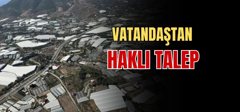 VATANDAŞTAN HAKLI TALEP 