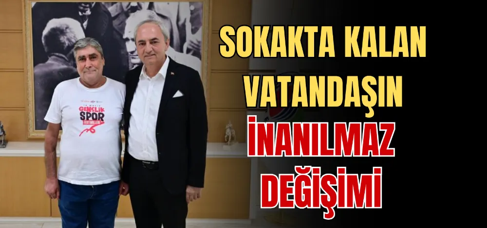 SOKAKTA KALAN VATANDAŞIN İNANILMAZ DEĞİŞİMİ 