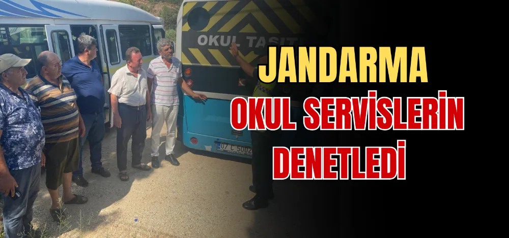 JANDARMA OKUL SERVİSLERİN DENETLEDİ 