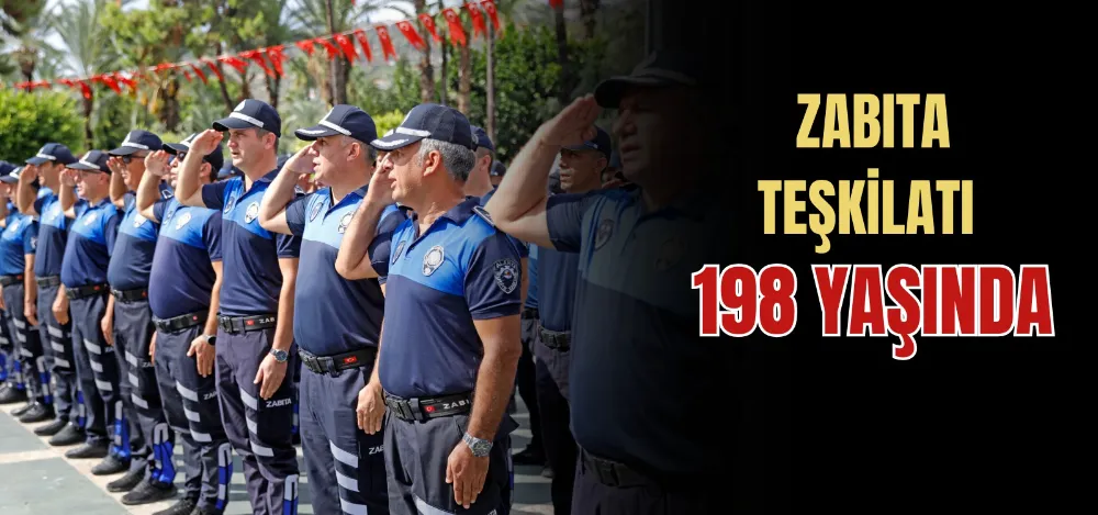 ZABITA TEŞKİLATI 198 YAŞINDA