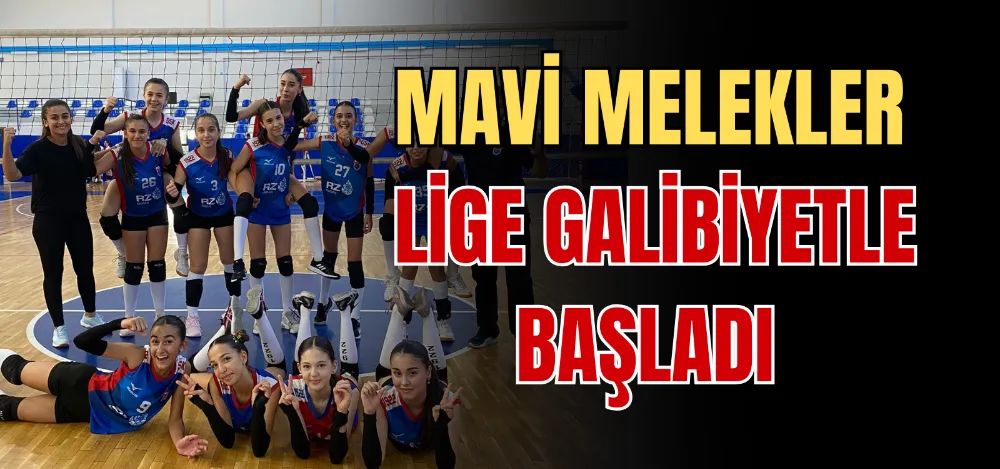 MAVİ MELEKLER LİGE GALİBİYETLE BAŞLADI 