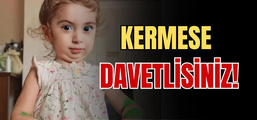 KERMESE DAVETLİSİNİZ!