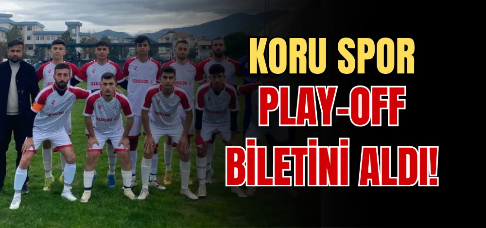 KORU SPOR PLAY-OFF BİLETİNİ ALDI! 