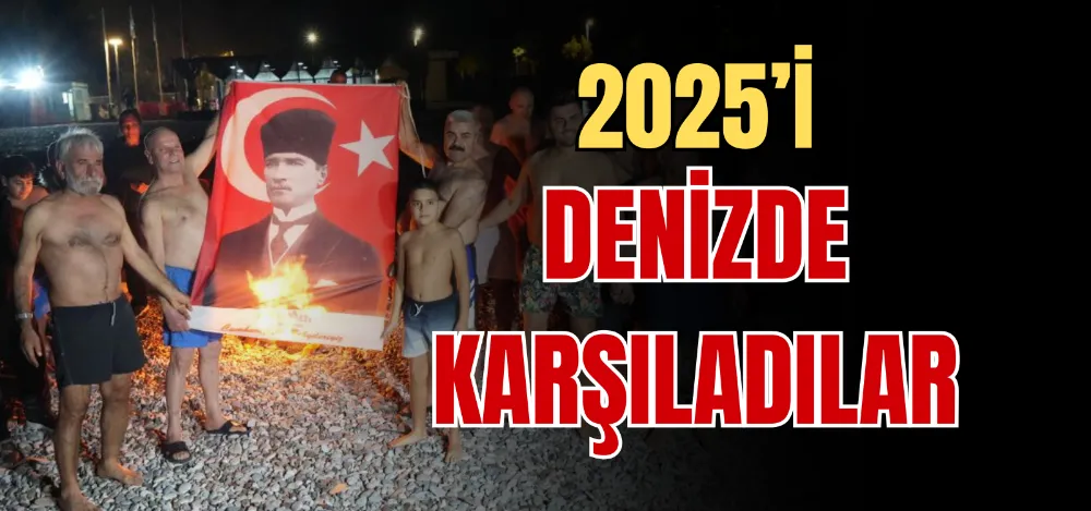 2025’İ DENİZDE KARŞILADILAR 