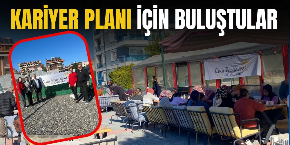 ‘CLUP PARADİSO HOTEL KARİYER PLANI BULUŞMASI’ GERÇEKLEŞTİRİLDİ