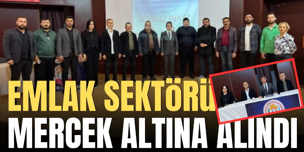 EMLAK SEKTÖRÜ MERCEK ALTINA ALINDI