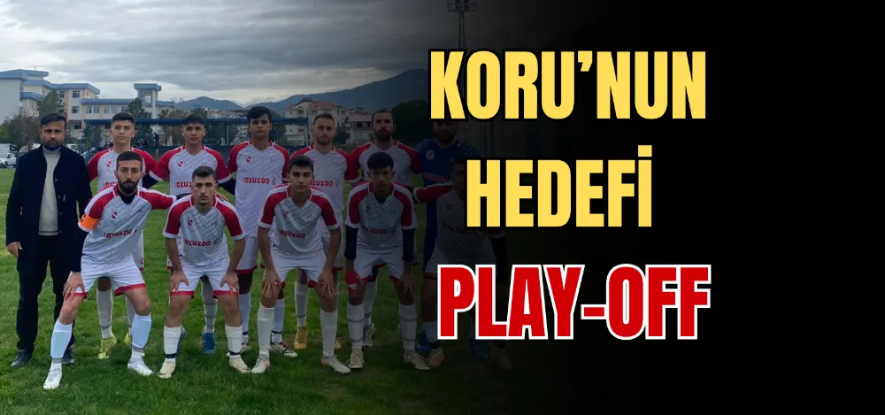 KORU’NUN HEDEFİ PLAY-OFF