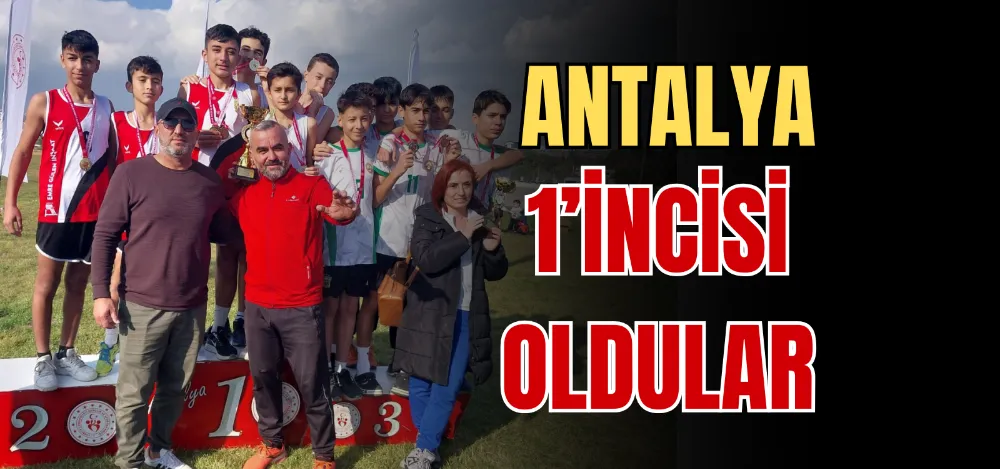 ANTALYA 1’İNCİSİ OLDULAR 