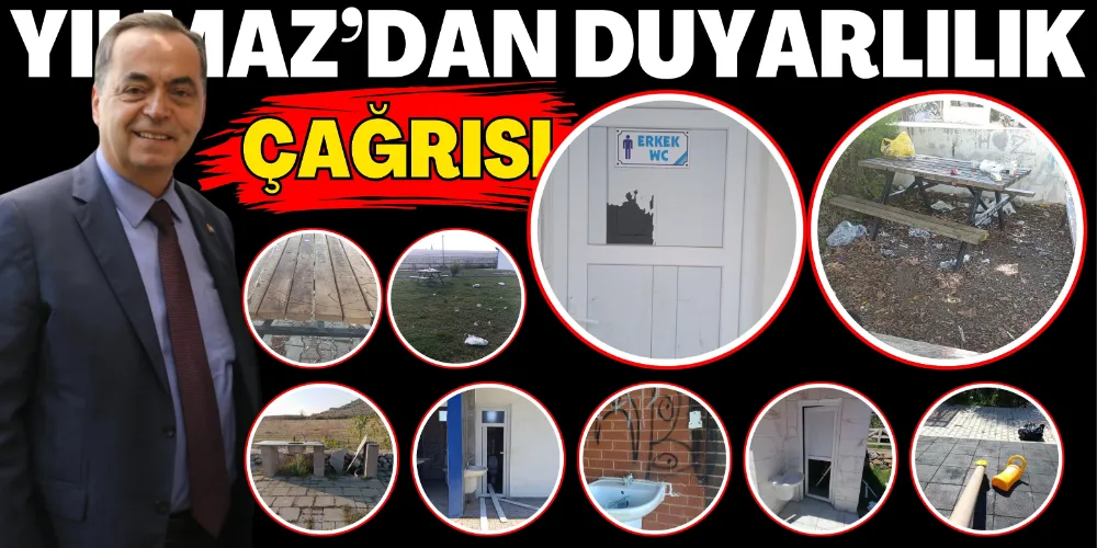 YILMAZ’DAN DUYARLILIK ÇAĞRISI
