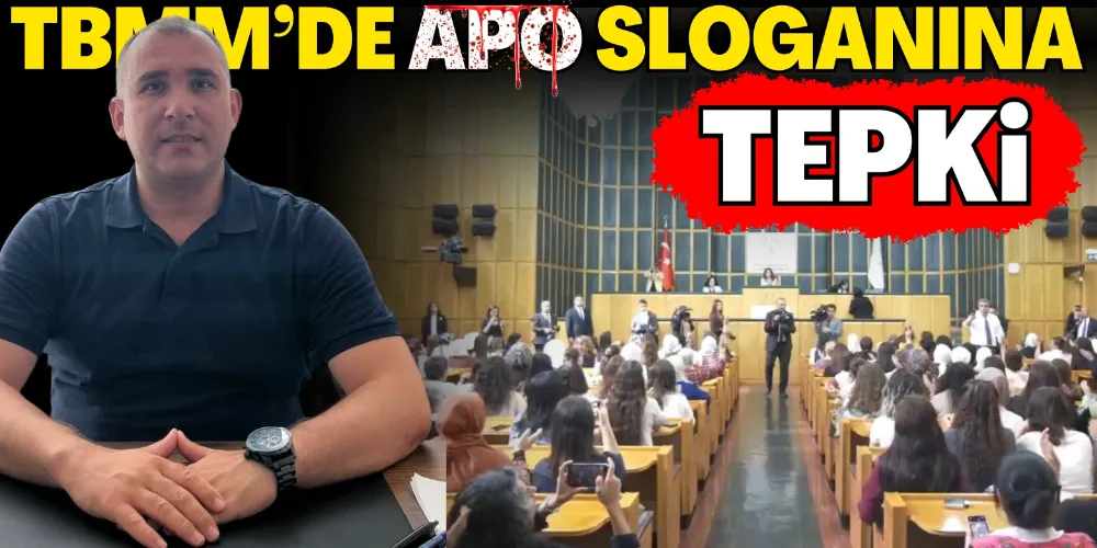 MECLİSTE “APO” SLOGANINA TEPKİ