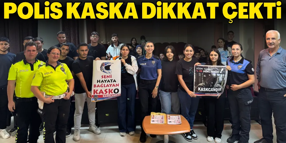 POLİS KASKA DİKKAT ÇEKTİ