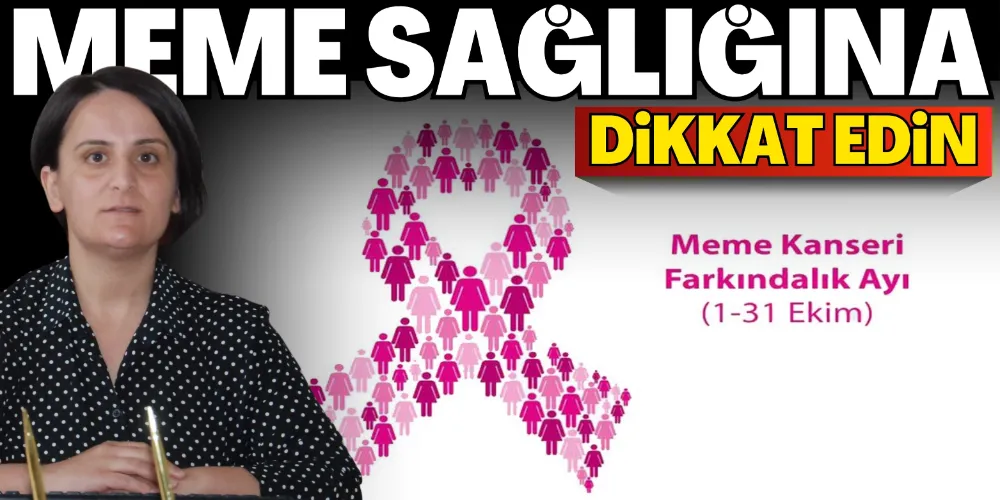 MEME SAĞLIĞINA DİKKAT ÇAĞRISI