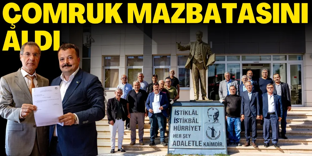 ÇOMRUK MAZBATASINI ALDI