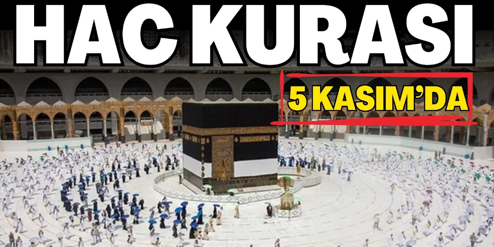 2026 HAC KURASI 5 KASIM’DA