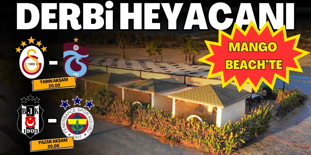 DERBİ HEYECANI MANGO BEACH’TE