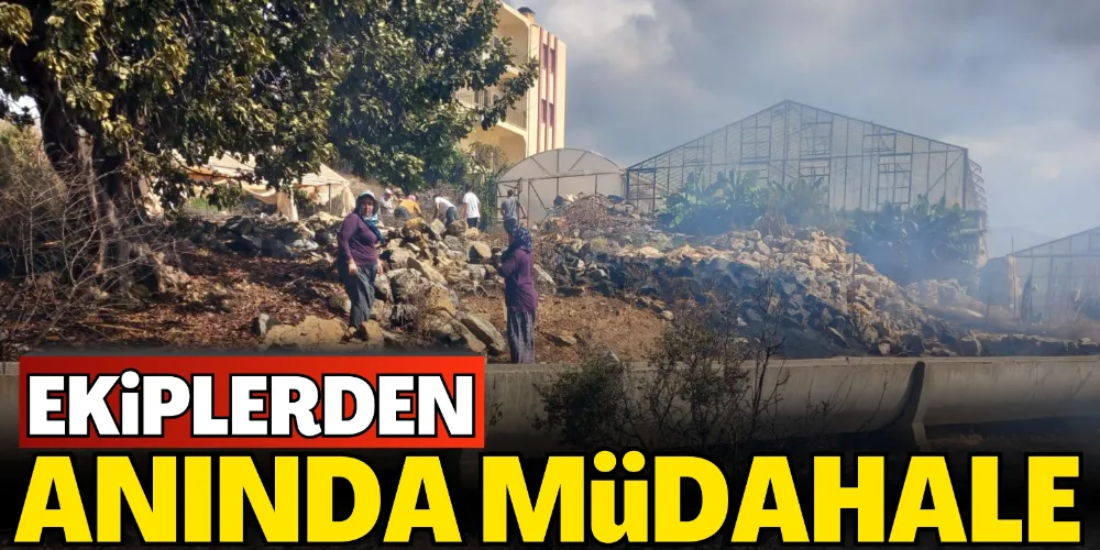 EKİPLERDEN ZAMANINDA MÜDAHALE