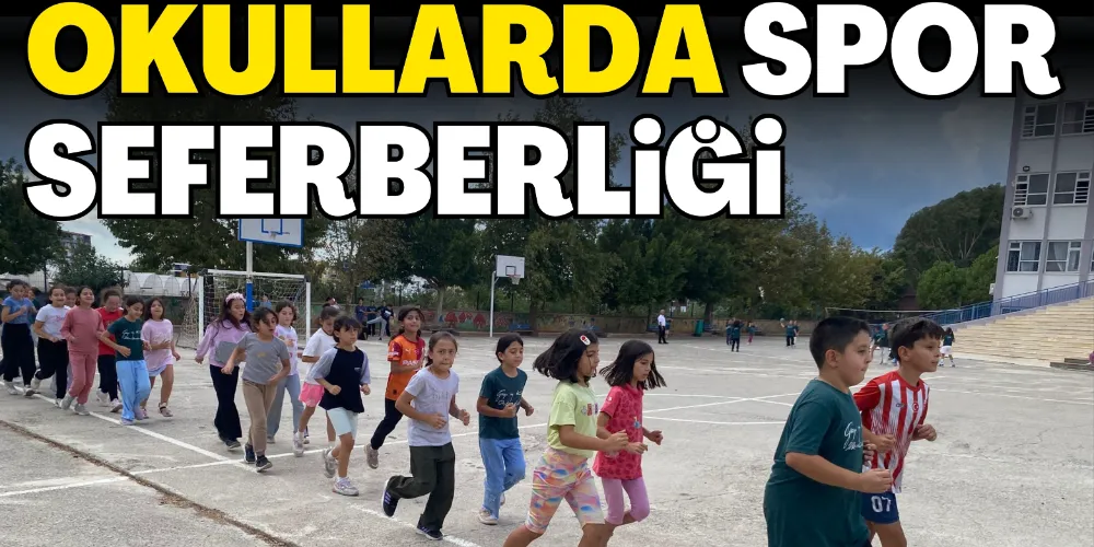 OKULLARDA SPOR SEFERBERLİĞİ
