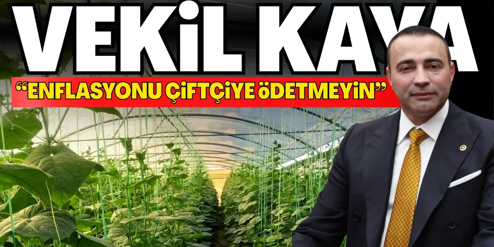 “ENFLASYONU ÇİFTÇİYE ÖDETMEYİN”