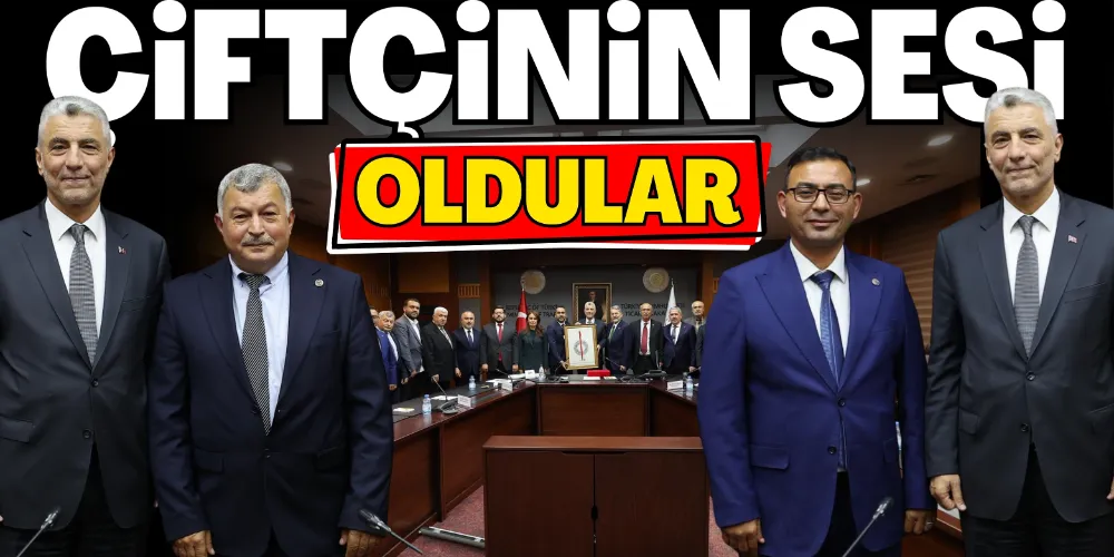 ÇİFTÇİNİN SESİ OLDULAR